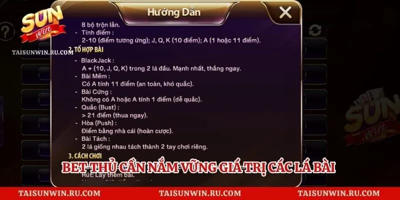 Bet thủ cần  nắm vững giá trị các lá bài để đưa ra quyết định chính xác