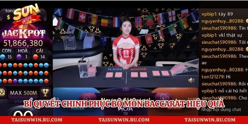 Bí quyết chinh phục bộ môn Baccarat hiệu quả qua ván đấu thực tế