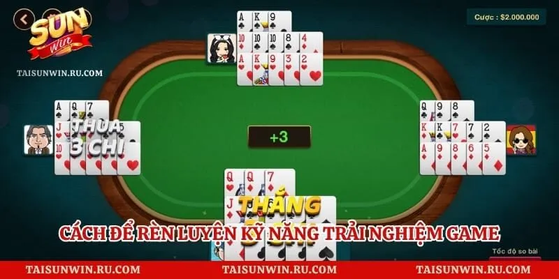 Cách để rèn luyện kỹ năng trải nghiệm game