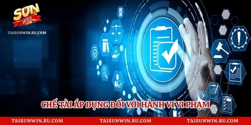 Chế tài áp dụng đối với hành vi vi phạm