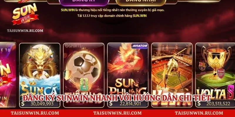 Đăng Ký Sunwin Nhanh Với Hướng Dẫn Chi Tiết Cho Newbie