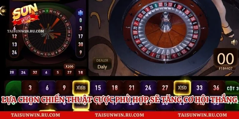 Lựa chọn chiến thuật cược phù hợp sẽ tăng cơ hội chiến thắng