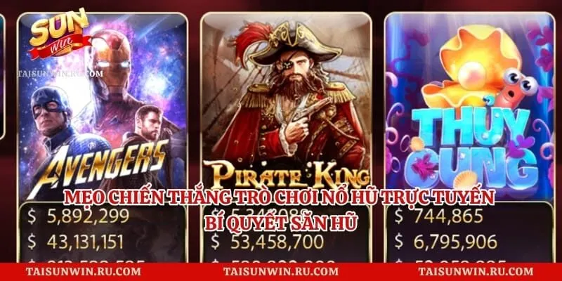 Mẹo Chiến Thắng Trò Chơi Nổ Hũ Trực Tuyến - Bí Quyết Săn Hũ