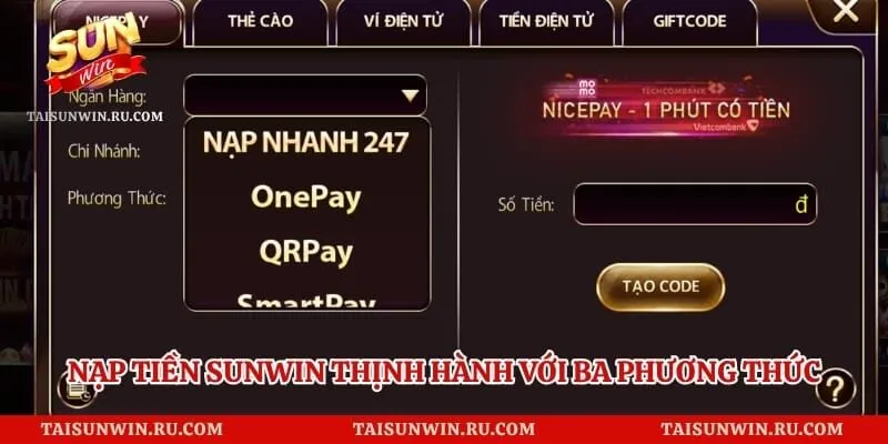 Nạp tiền sunwin thịnh hành với ba phương thức