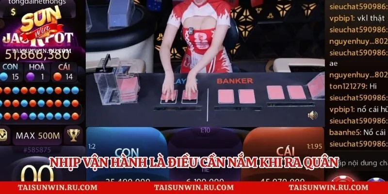 Nhịp vận hành là điều cần nắm khi ra quân trong baccarat