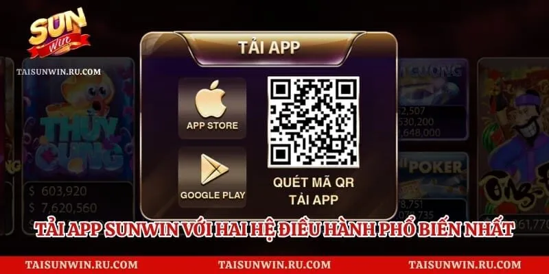 Tải app Sunwin với hai hệ điều hành phổ biến nhất