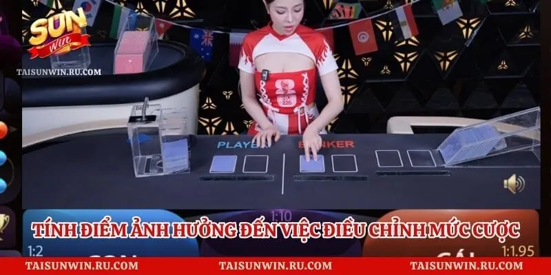 Tính điểm ảnh hưởng đến việc điều chỉnh mức cược